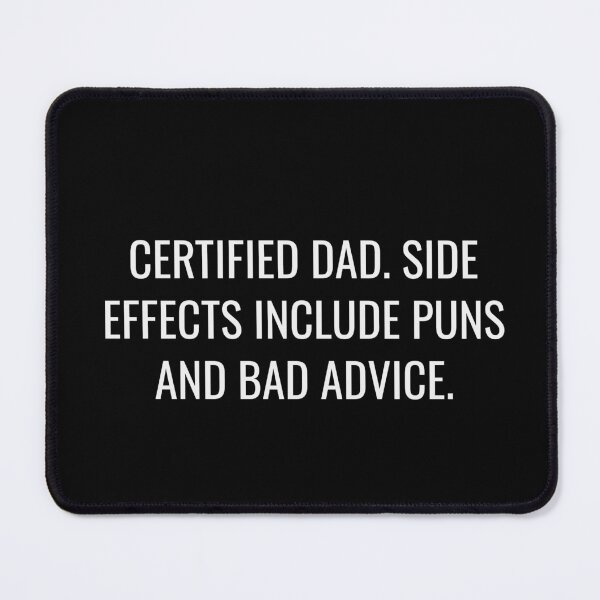Item preview, Certified Dad Side Effects Funny Tee designed and sold by low battery meme design.