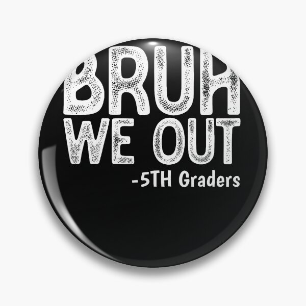 Item preview, Bruh We Out 5Th Graders Fifth Grade Graduation Class Of 2026 designed and sold by EckhardGlaser.