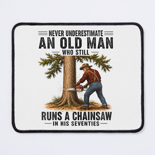 Item preview, Never Underestimate A Man Who Still Runs Chainsaw In His 70 designed and sold by EckhardGlaser.
