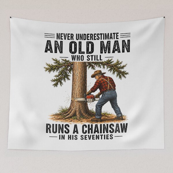 Item preview, Never Underestimate A Man Who Still Runs Chainsaw In His 70 designed and sold by EckhardGlaser.