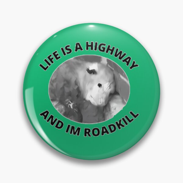 Item preview, And Im Roadkill... designed and sold by MurrayStricker.