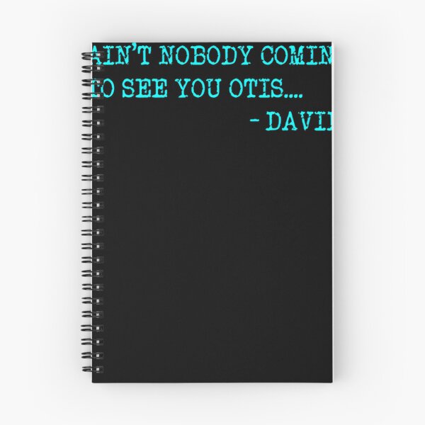 Item preview, Ain't nobody comin to see you Otis #9687 designed and sold by EtherealGaze.