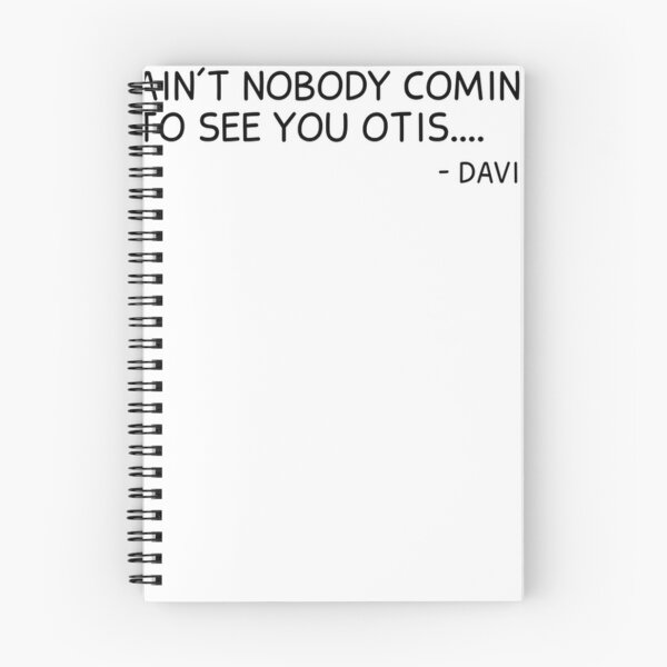 Item preview, Ain't nobody comin to see you Otis #7459 designed and sold by EtherealGaze.