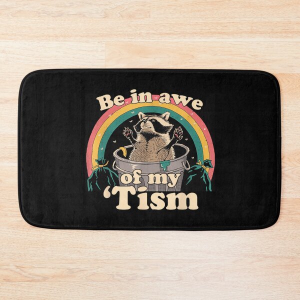 Item preview, Be In Awe Of My 'Tism Meme Autistic Raccoon Autism Funny designed and sold by MurrayStricker.