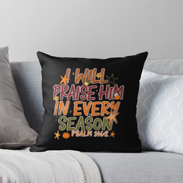 Item preview, I Will Praise Him In Every Season designed and sold by bajsanti.
