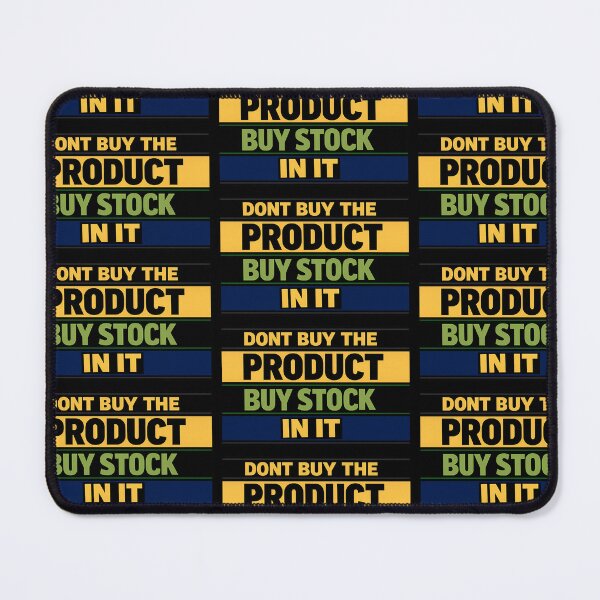 Item preview, Don't Buy the Product Buy Stock in It Investor Quote designed and sold by TeeTimeTreasure.