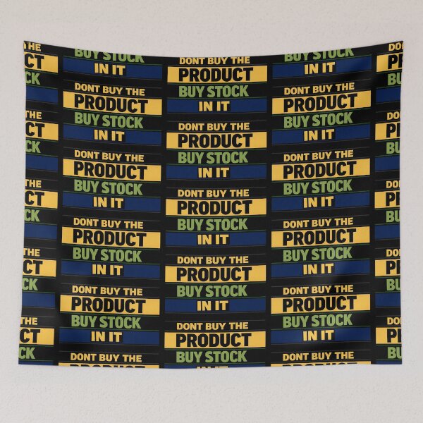 Item preview, Don't Buy the Product Buy Stock in It Investor Quote designed and sold by TeeTimeTreasure.