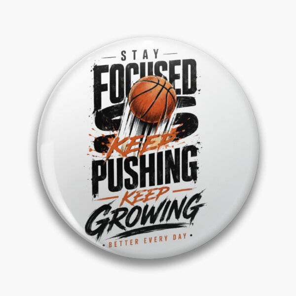 Item preview, Stay Focused Keep Pushing Basketball Motivation designed and sold by DKSH1234.