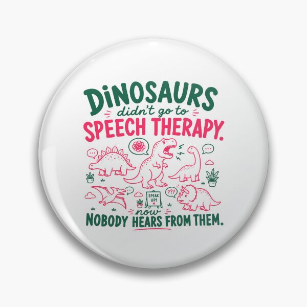 Item preview, Dinosaurs Didn't Go To Speech Therapy designed and sold by Rucrative5698.