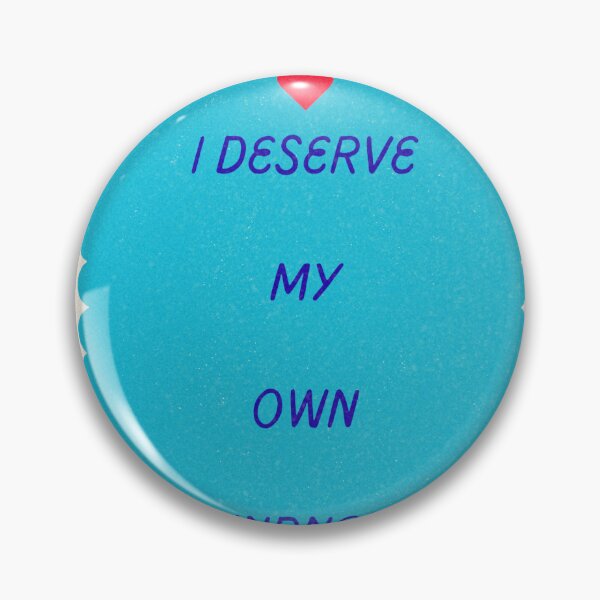 Item preview, I DESERVE MY OWN KINDNESS designed and sold by rudydau.