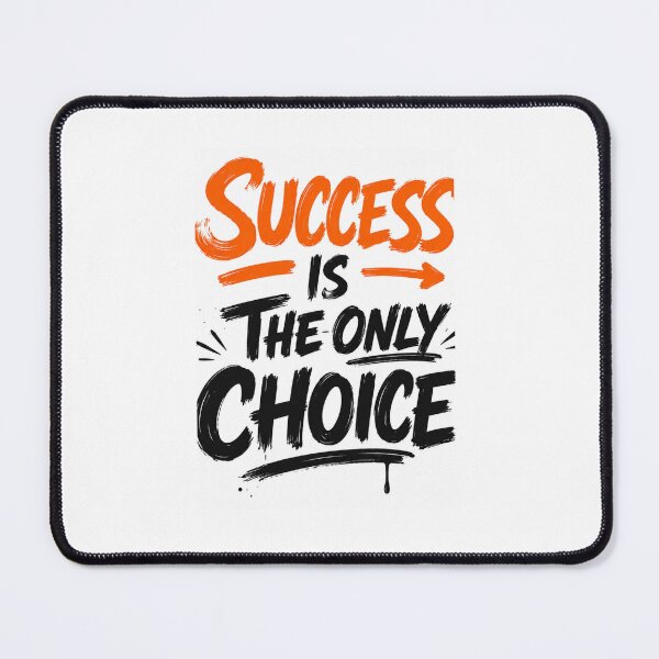 Item preview, Success Is Your Choice designed and sold by syed maqsood.