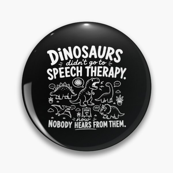 Item preview, Dinosaurs Didn't Go To Speech Therapy designed and sold by Rucrative5698.