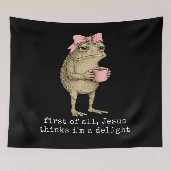 Item preview, First Of All Jesus Thinks I'M A Delight Frog Meme designed and sold by JanJanie1.