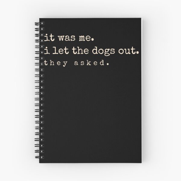 Item preview, It Was Me I Let The Dogs Out They Asked Funny Dog Quote designed and sold by JanJanie1.