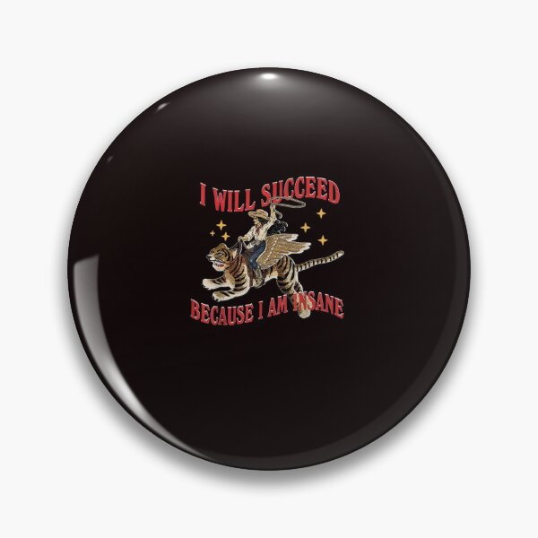 Item preview, I Will Succeed Because I Am Insane - Winged Tiger Rodeo Cowgirl designed and sold by ImeldaSparks.
