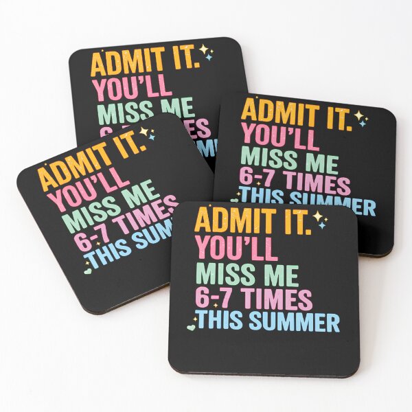 Item preview, Admit It You'Ll Miss Me 6-7 Times This Summer designed and sold by JanJanie1.