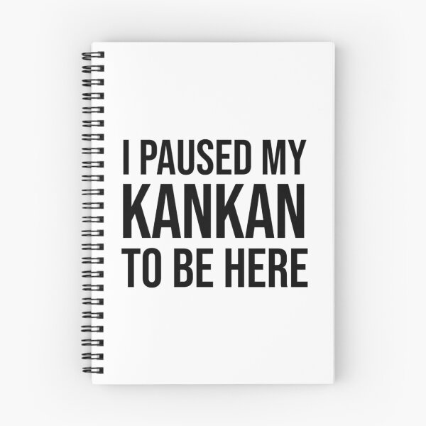 Item preview, I Paused My Kankan To Be Here Funny Meme designed and sold by Garstshop.