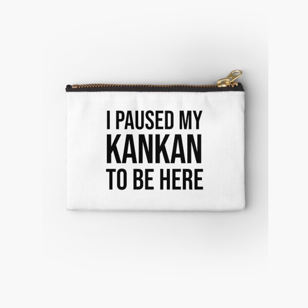 Item preview, I Paused My Kankan To Be Here Funny Meme designed and sold by Garstshop.