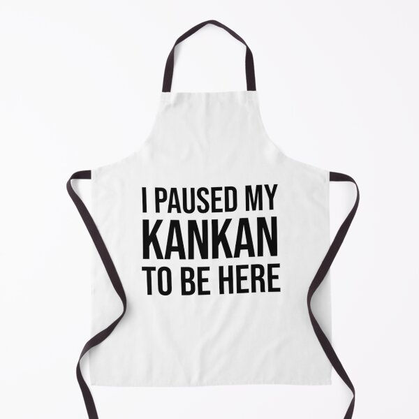 Item preview, I Paused My Kankan To Be Here Funny Meme designed and sold by Garstshop.