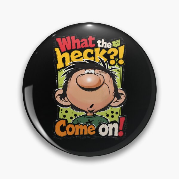 Item preview, Gaston Lagaffe - M'enfi - What the Heck Come on designed and sold by Wilcox PhotoArt.