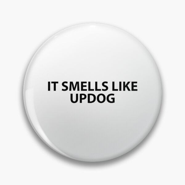 Item preview, It Smells Like Updog designed and sold by timberbradbur.