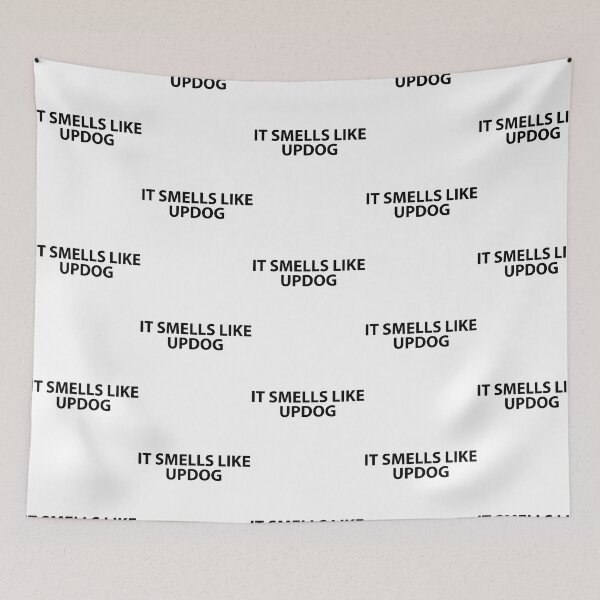 Item preview, It Smells Like Updog designed and sold by timberbradbur.