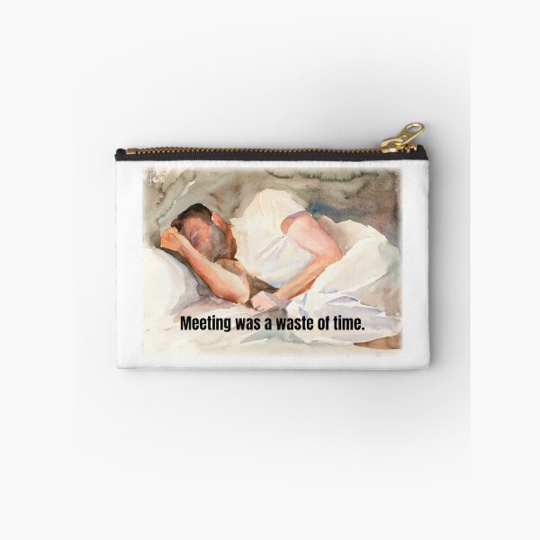 Item preview, Meeting was a waste of time. designed and sold by Cognitive Noise Studio.