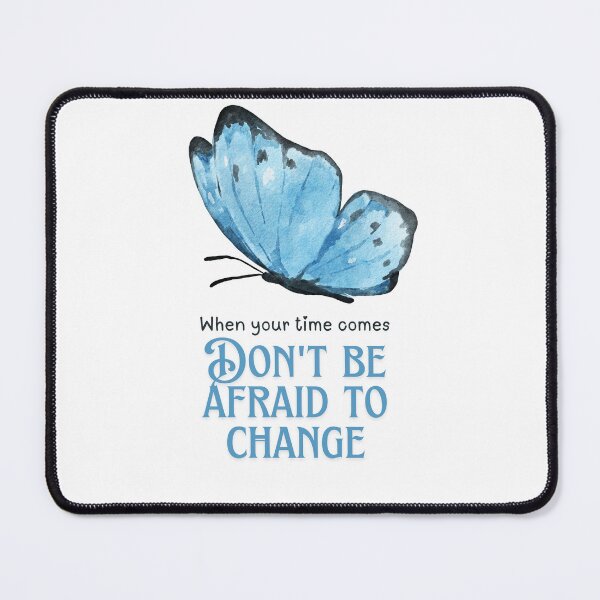 Item preview, When Your Time Comes Don't Be Afraid To Change Aesthetic Butterfly designed and sold by TD-series.