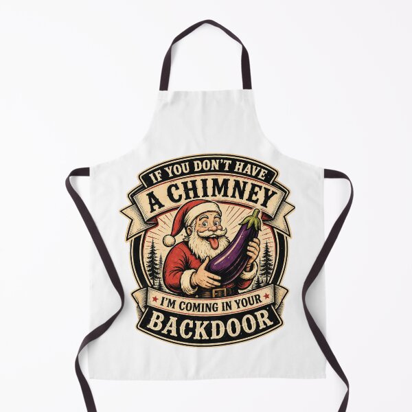 Item preview, Inappropriate Christmas, If You Don’t Have a Chimney I’m Coming in Your Backdoor Funny Christmas designed and sold by graphic-genie.