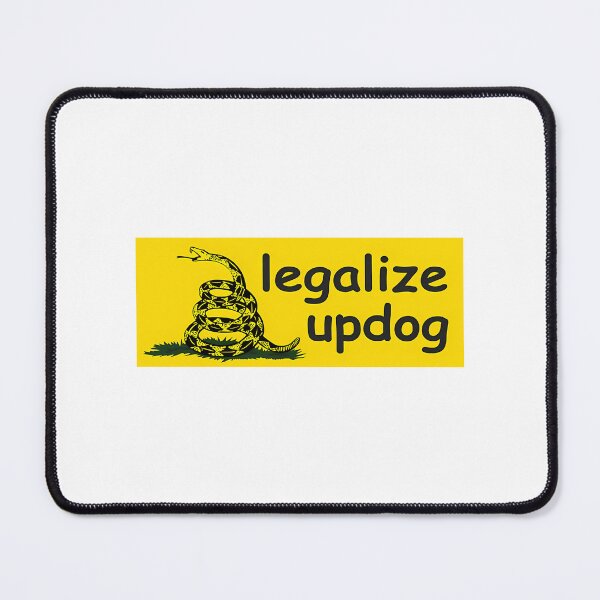 Item preview, Legalize Updog designed and sold by timberbradbur.