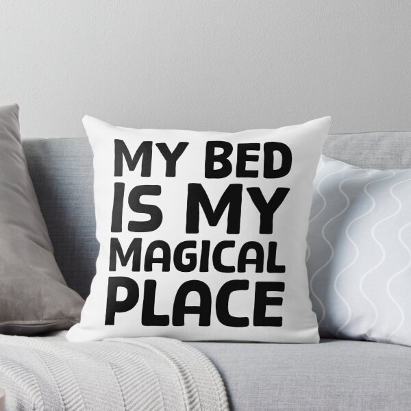 Item preview, My Bed Is My Magical Place - B_1 designed and sold by AhmedHelal24795.