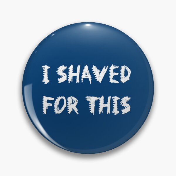 Item preview, I Shaved For This - WhiteFont designed and sold by QukiDesign.