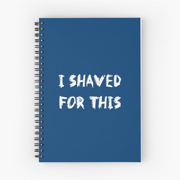 Item preview, I Shaved For This - WhiteFont designed and sold by QukiDesign.