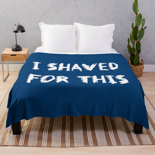 Item preview, I Shaved For This - WhiteFont designed and sold by QukiDesign.