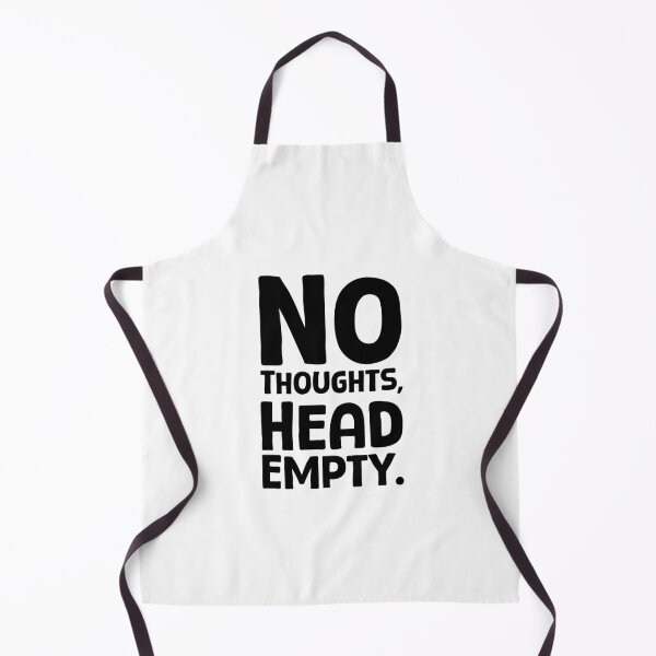 Item preview, No Thoughts, Head Empty - B_1 designed and sold by AhmedHelal24795.
