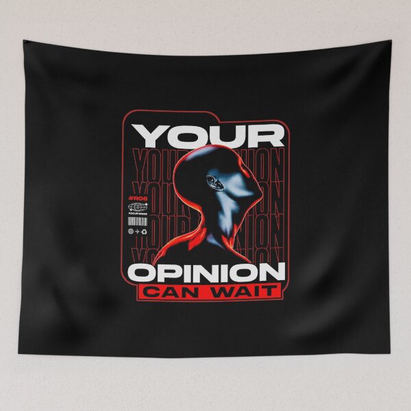 Item preview, Your Opinion Can Wait designed and sold by StockAnime.