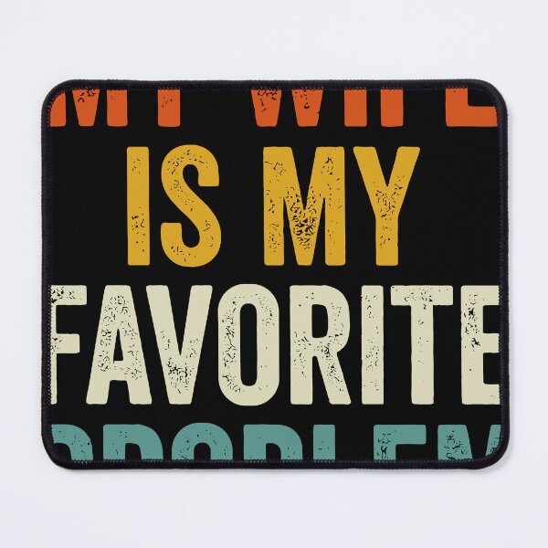 Item preview, My Wife Is My Favorite Problem Funny Husband designed and sold by PartyFam.