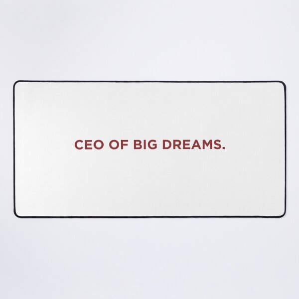 Item preview, CEO OF BIG DREAMS designed and sold by SignumShop.