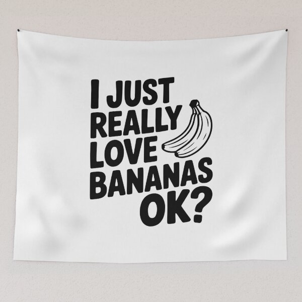 Item preview, I Just Really Love Bananas Ok? designed and sold by Frank Ring.