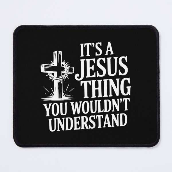 Item preview, It's a Jesus Thing You Wouldn't Understand designed and sold by Frank Ring.