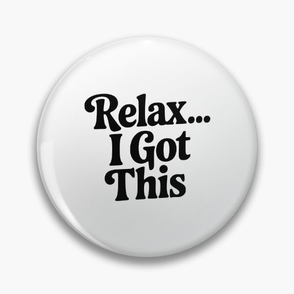 Item preview, Relax... I Got This designed and sold by Frank Ring.