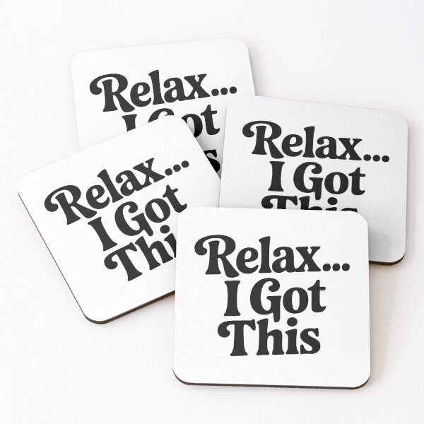 Item preview, Relax... I Got This designed and sold by Frank Ring.