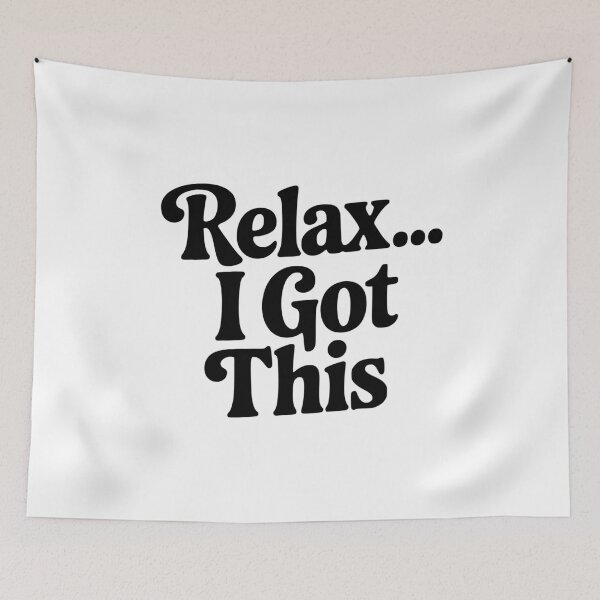 Item preview, Relax... I Got This designed and sold by Frank Ring.