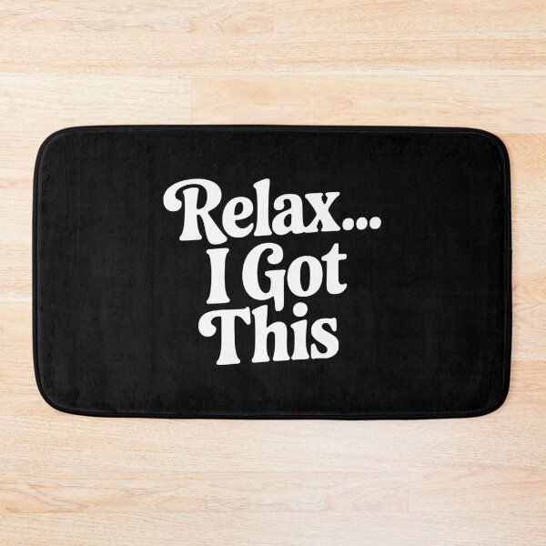 Item preview, Relax... I Got This designed and sold by Frank Ring.