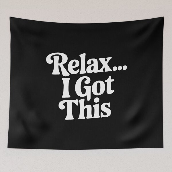 Item preview, Relax... I Got This designed and sold by Frank Ring.
