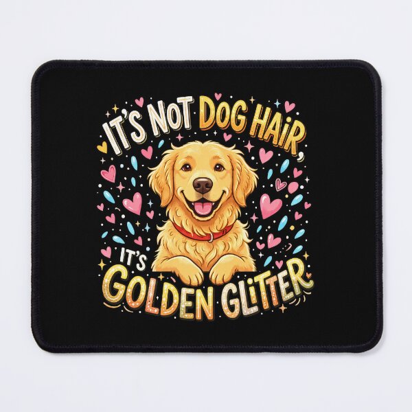 Item preview, Its Not Dog Hair Its Golden Glitter Golden Retriever Art designed and sold by SoyLamderma.