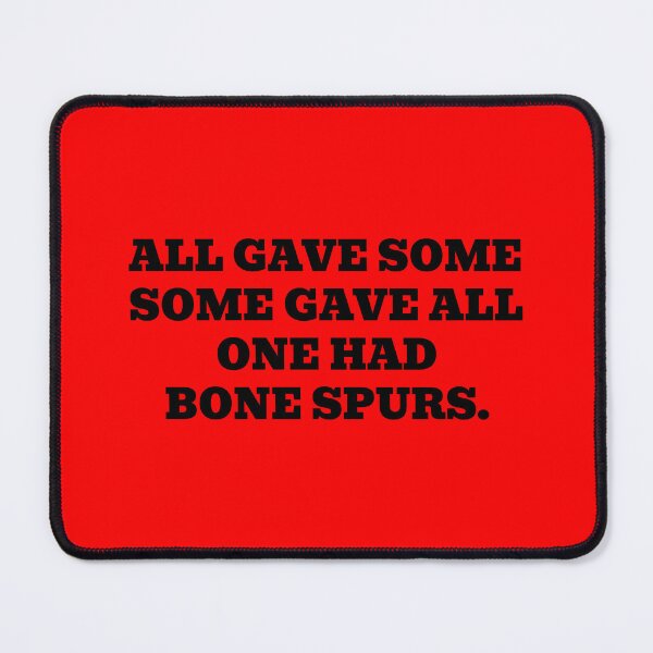Item preview, All Gave Some Some Gave All One Had Bone Spurs designed and sold by WakeNBake-Tees.
