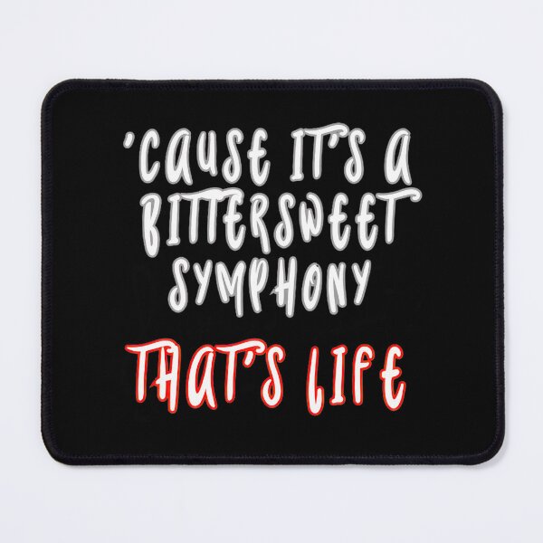 Item preview, Bittersweet Symphony Life'S Melody Design designed and sold by Mariah Green.