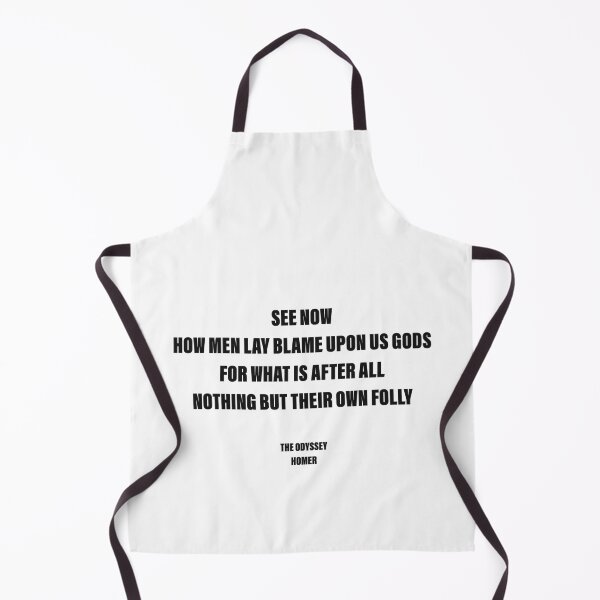 Item preview, Men Lay Blame upon the Gods for Their Own Folly — The Odyssey Quote (White Version) designed and sold by LiteraryRelics.
