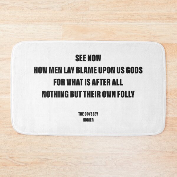 Item preview,  Men Lay Blame upon the Gods for Their Own Folly — The Odyssey Quote (White Version) designed and sold by LiteraryRelics.